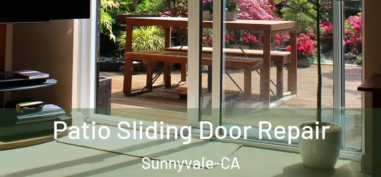 Patio Sliding Door Repair Sunnyvale-CA